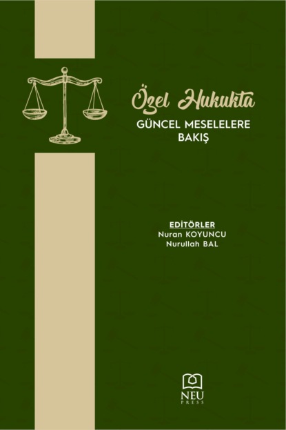 ÖZEL HUKUKTA GÜNCEL MESELELERE BAKIŞ