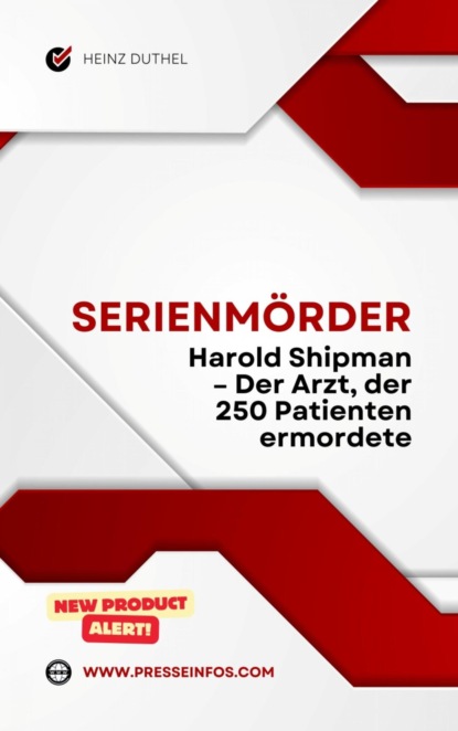 Serienmörder: Harold Shipman – Der Arzt, der 250 Patienten ermordete