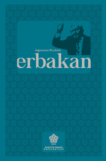 

DOĞUMUNUN 90. YILINDA ERBAKAN