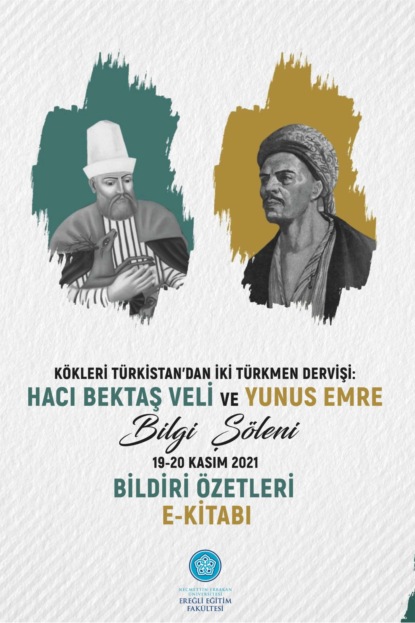 

HACI BEKTAŞİ VELİ VE YUNUS EMRE BİLGİ ŞLENİ BİLDİRİ ZETLERİ EKİTABI