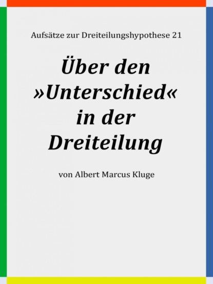 Über den »Unterschied« in der Dreiteilung