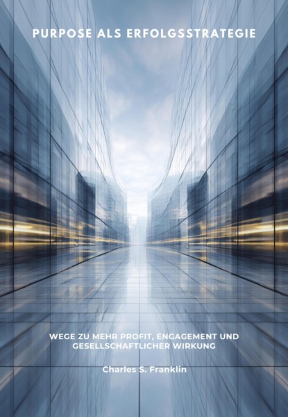Purpose als Erfolgsstrategie