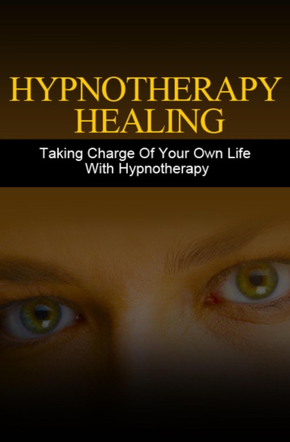 Hypnotherapie Heilung. Mit Hypnotherapie Ihr Leben selbst in die Hand nehmen. In deutscher Sprache.
