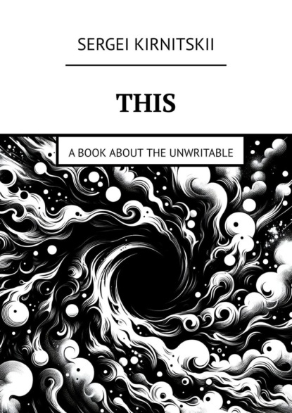 

This. A Book About the Unwritable
