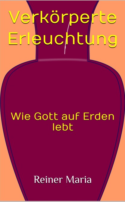 Verkörperte Erleuchtung