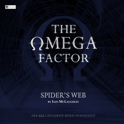 The Omega Factor: Spider's Web