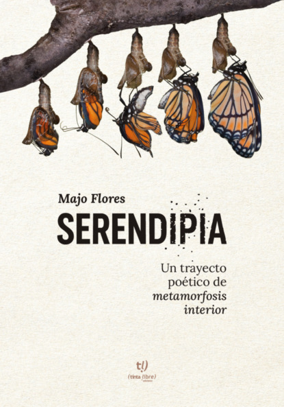 Serendipia. Un trayecto poético de metamorfosis interior
