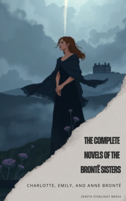 The Complete Novels of the Brontë Sisters