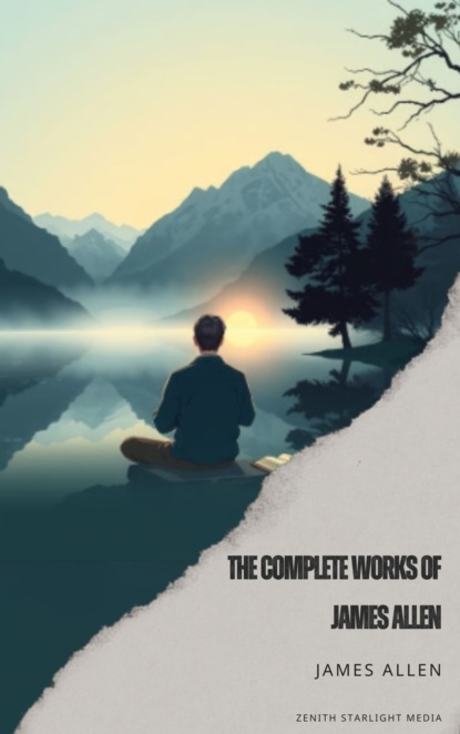 The Complete Works of James Allen