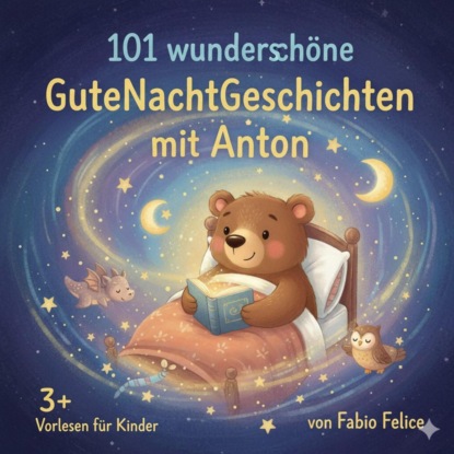 Anton & 101 Wunderschöne Kinder Gutenachtgeschichten mit Anton als Hauptfigur.