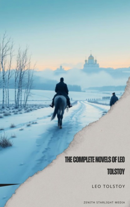 The Complete Novels of Leo Tolstoy