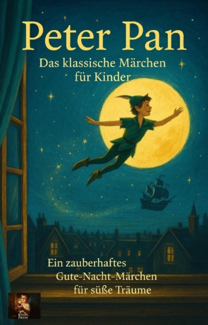 Peter Pan – Das klassische Märchen für Kinder