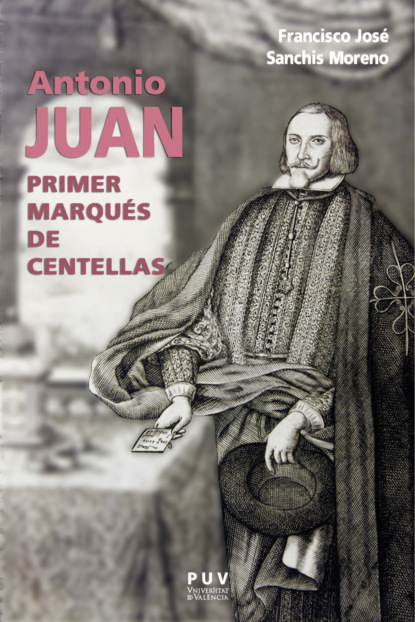 Antonio Juan, primer marqués de Centellas