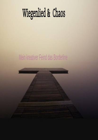 Wiegenlied & Chaos