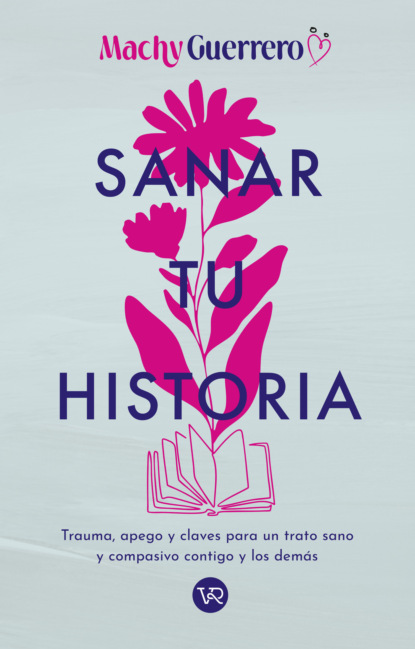 Sanar tu historia