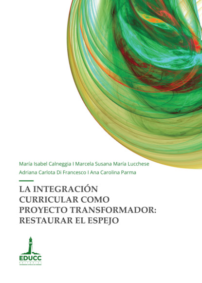 La integración curricular como proyecto transformador: restaurar el espejo