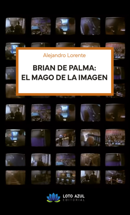 BRIAN DE PALMA, EL MAGO DE LA IMAGEN