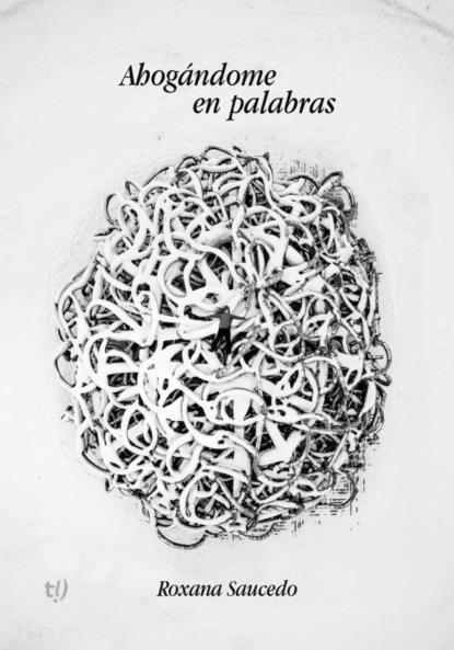 Ahogándome en palabras