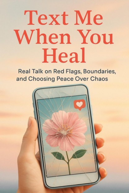 Text Me When You Heal