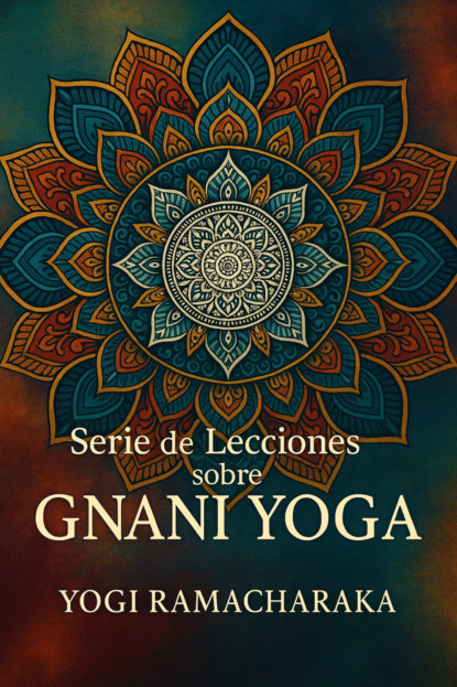 Serie de Lecciones Sobre Gnani Yoga