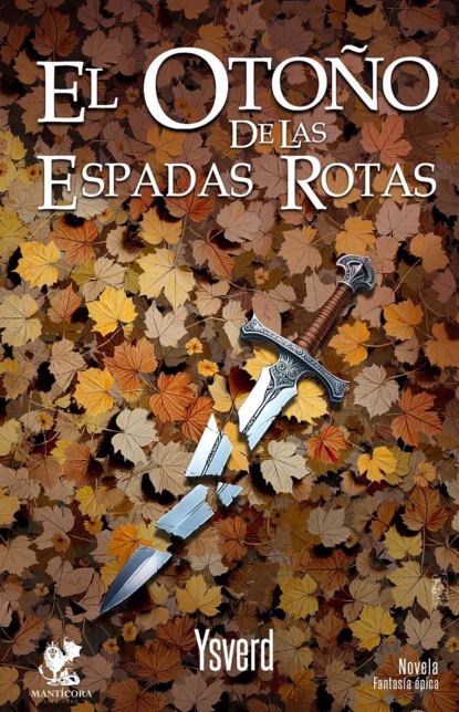 El otoño de las espadas rotas