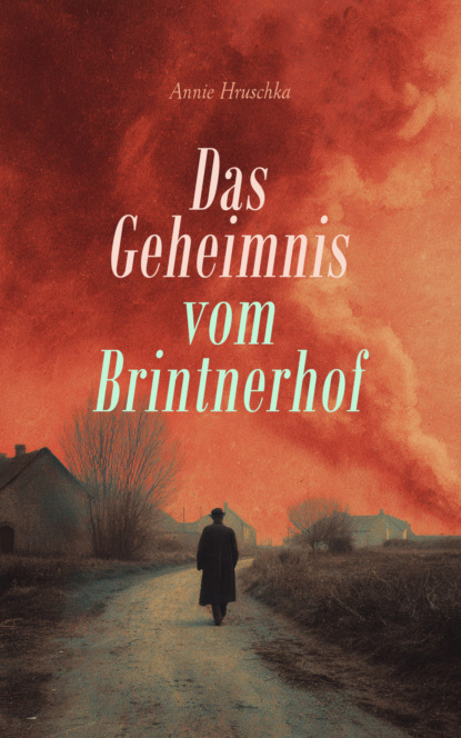 Das Geheimnis vom Brintnerhof