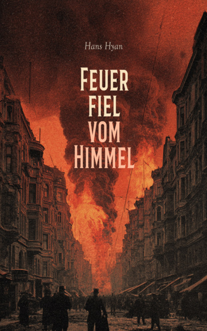 Feuer fiel vom Himmel