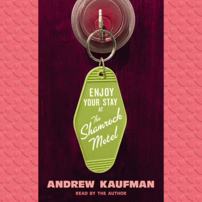 Enjoy Your Stay at the Shamrock Motel (Unabridged)