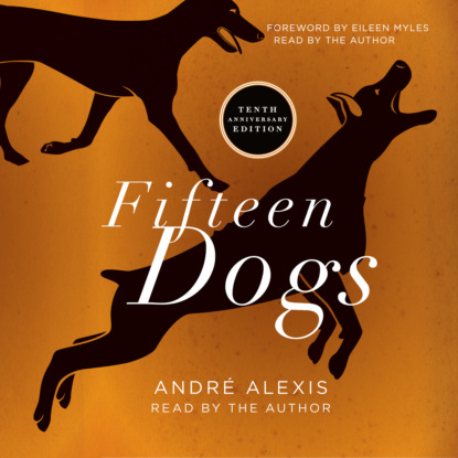 Fifteen Dogs - Tenth Anniversary Edition (Unabridged)