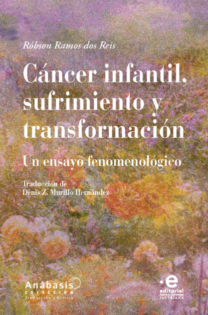 Cáncer infantil, sufrimiento y transformación