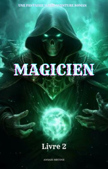 Magicien:Une Fantaisie Magie Aventure Roman(Livre 2)