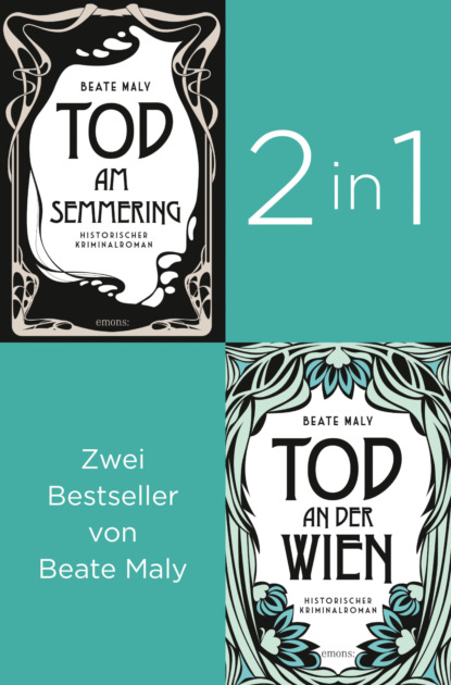 Die ersten zwei Fälle für Ernestine und Anton: »Tod am Semmering» und »Tod an der Wien» (2in1-Bestseller-Bundle)