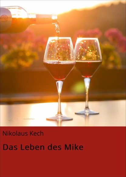 Das Leben des Mike