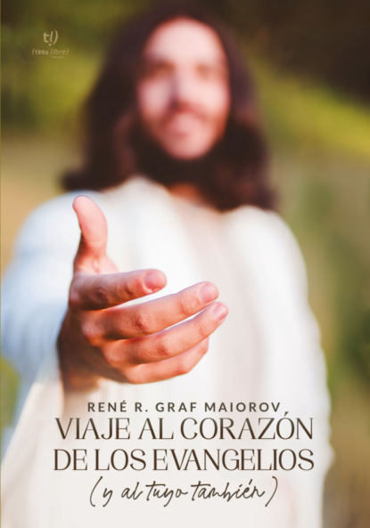 Viaje al corazón de los evangelios
