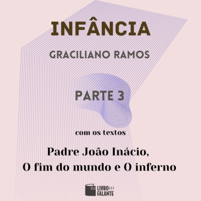 Infância - parte 3 (Completo)