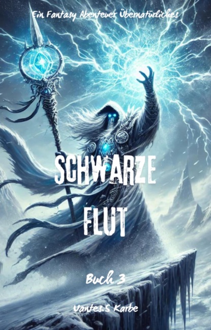 Schwarze Flut:Ein Fantasy Abenteuer Übernatürliches(Buch 3)