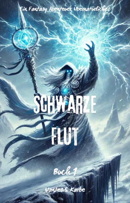 Schwarze Flut:Ein Fantasy Abenteuer Übernatürliches(Buch 1)