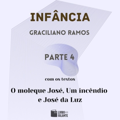 Infância - parte 4 (Completo)