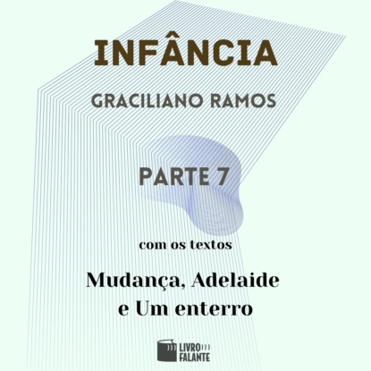 Infância - parte 7 (Completo)