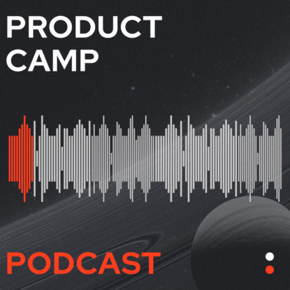 ProductCamp Podcast