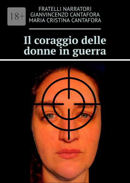 Il coraggio delle donne in guerra