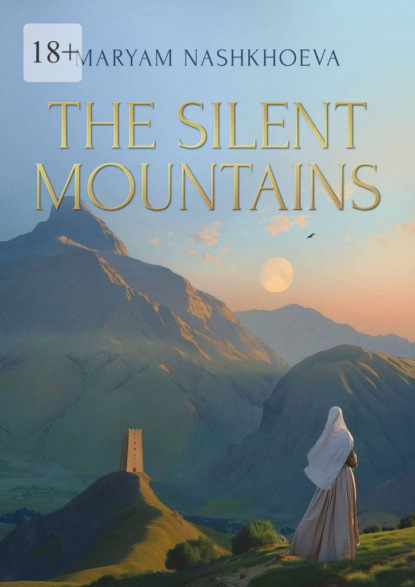 The Silent Mountains. A Novella and stories