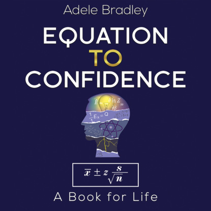 Equation to Confidence (Unabridged)
