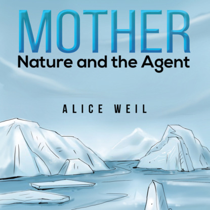 Mother Nature and the Agent (Unabridged)