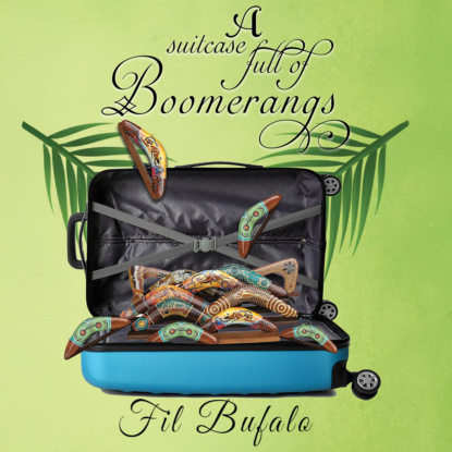 A Suitcase Full of Boomerangs (Unabridged)