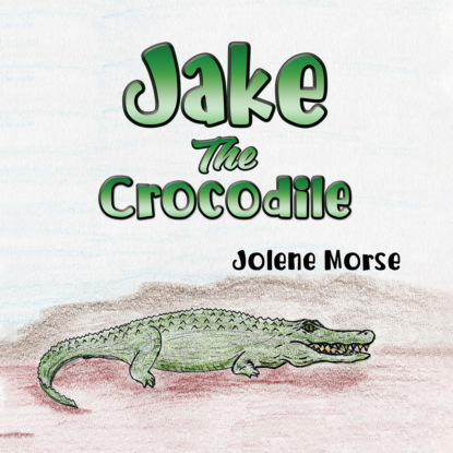 Jake the Crocodile (Unabridged)