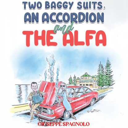 Two Baggy Suits, an Accordion and the Alfa (Unabridged)