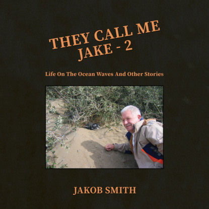 They Call Me Jake - 2 (Unabridged)