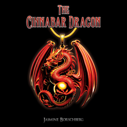 The Cinnabar Dragon (Unabridged)