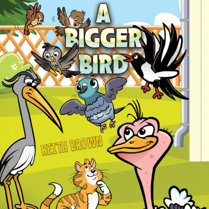 A Bigger Bird (Unabridged)